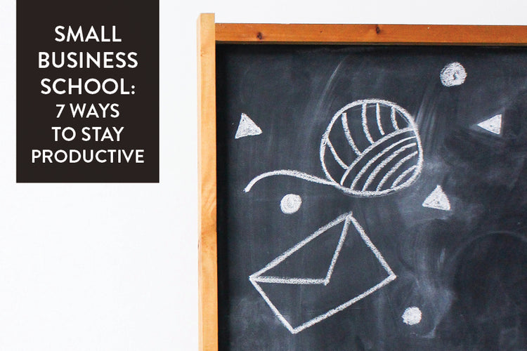 Small Business School: 7 Ways To Stay Productive