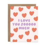 I Love You So Much Hearts Card