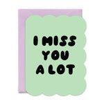 I Miss You A Lot Mint Card