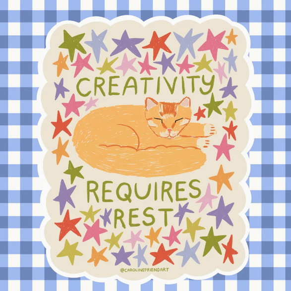 Creativity Requires Rest Sticker