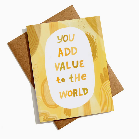You Add Value