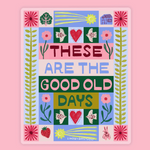 Good Old Days Sticker