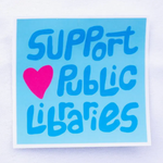 Support Public Libraries Sticker