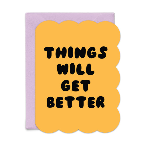 Things Will Get Better Yellow Card