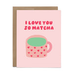 Love You So Matcha
