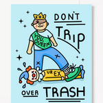 Don't Trip Over Trash