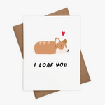 Loaf You Dog
