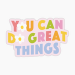 Great Things Sticker