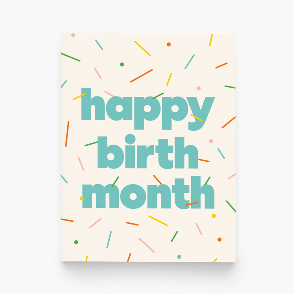 Happy Birth-Month Birthday
